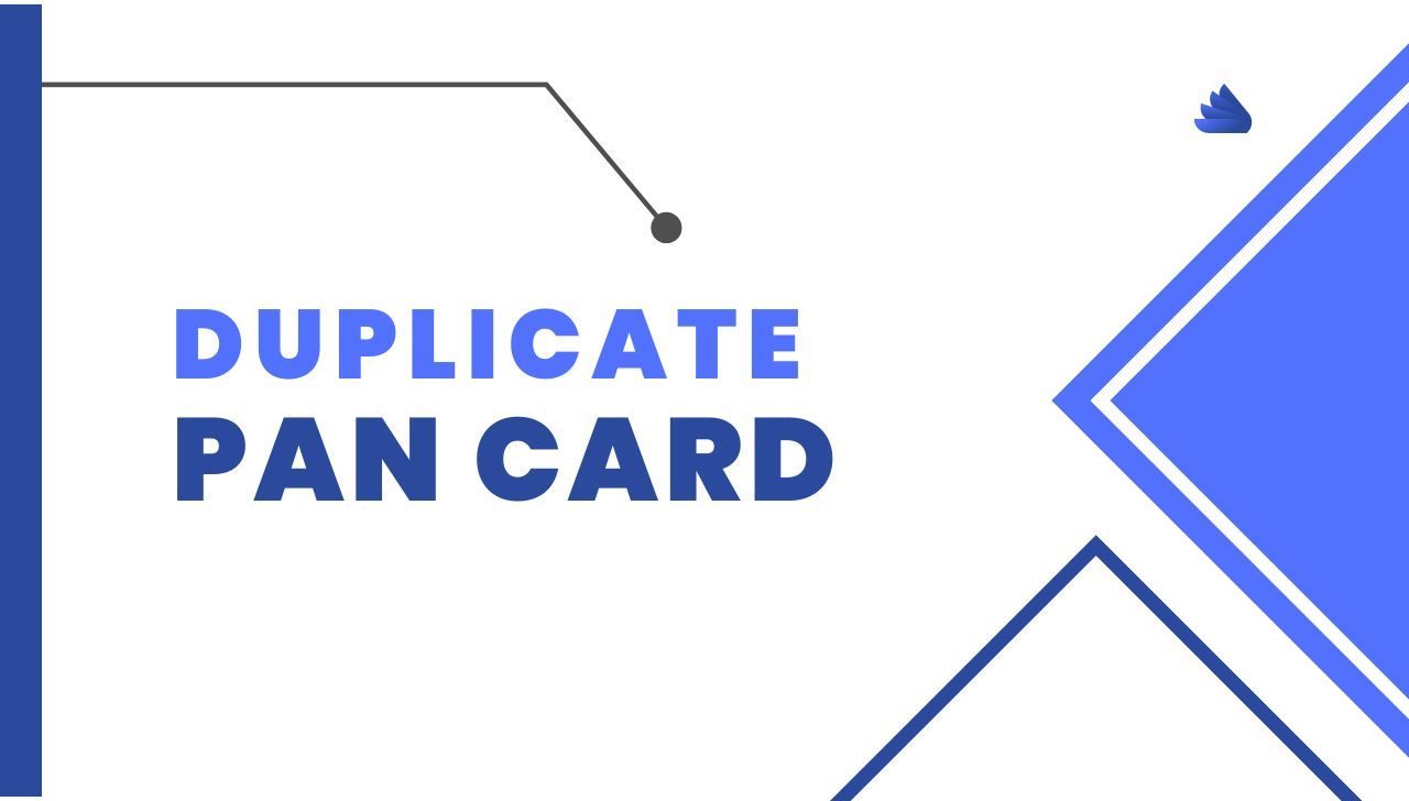 Duplicate PAN Card Online - डुप्लीकेट पैन कार्ड प्राप्त करें